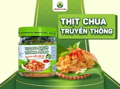 Thịt chua truyền thống Trường Foods